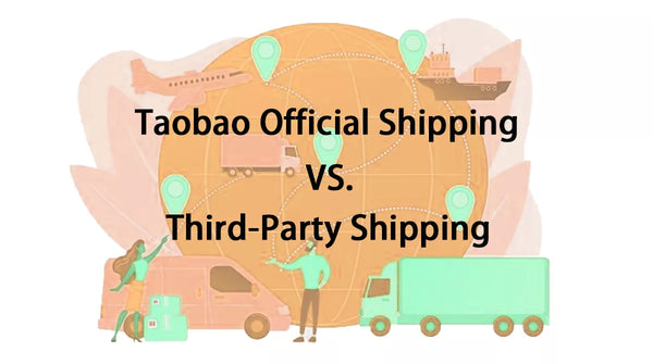 Taobao Official Shipping vs. Third-Party Shipping: Which Is the Better Choice?
